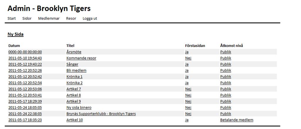 5 Implementering och test 5.1 Design Publikdel Designen för den publika delen hade beställaren redan tagit fram och skulle inte ändras.