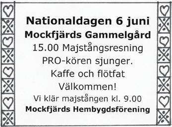 I denna ljuva sommartid! Välkommen till Svenska kyrkan Lörd. 4/6 12.00 Mockfjärds kyrka. Lunchmusik under Mockfjärdsdagen. Anna-Karin Lisell spelar. 18.00 Gagnefs kyrka. Konsert med Enskede kammarkör.