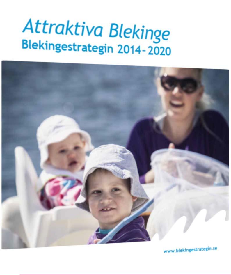 Målet är Attraktiva Blekinge där fler vill bo, arbeta och besöka.