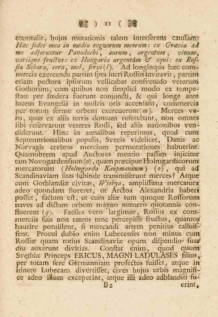 11 "WanstulSr, hujtis mntationis talem interferefts cauflam: H<zc /e^,/.e/i in,/.^_//t* regnorum»/e.^/.w.' ex Gracia <.i/ me adferuntur Panodochi, aurum, argentum, vinum y vtl?v.'^s/5/^liki/h'.