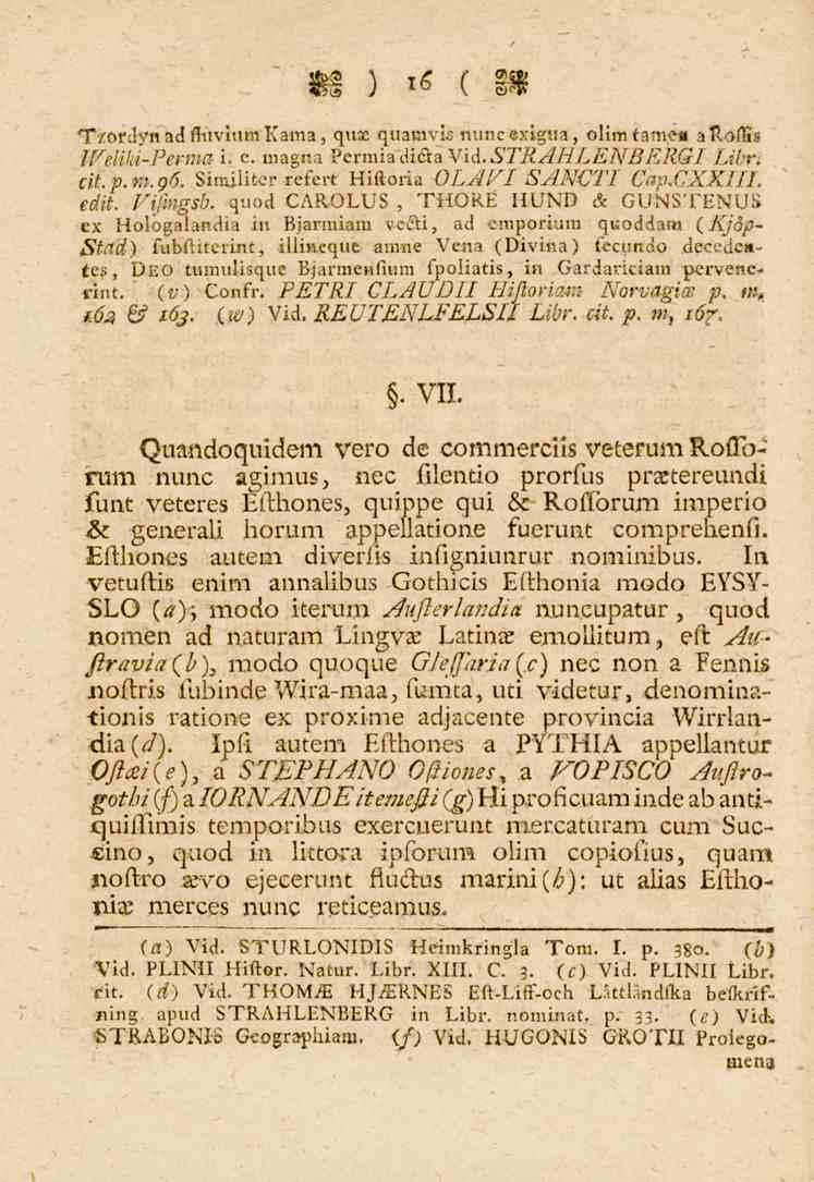 16 T/ordvii ad fliivhin. Karna, qux quamvis nuncexigiia. olim tame* a-tofli- /^e/.x/-e,*»m i. e. magna Permia diftavid.strahlenberg] Libr. cit.p.m.96. Similitcr refert Hiftoria OLAVI SANCTI Cap.CXXUH.