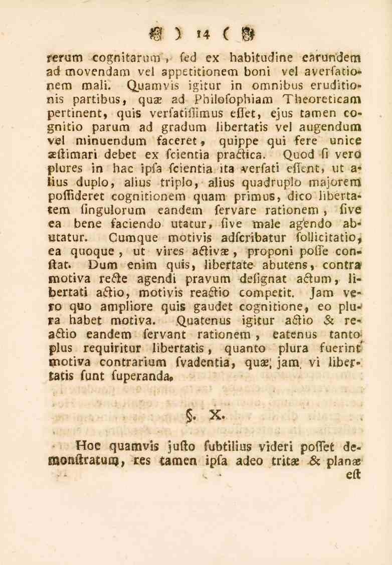 14 rerum cognitarum, fed ex habitudine earundem ad movendam vel appetitionem boni vel averfatio* nem mali.