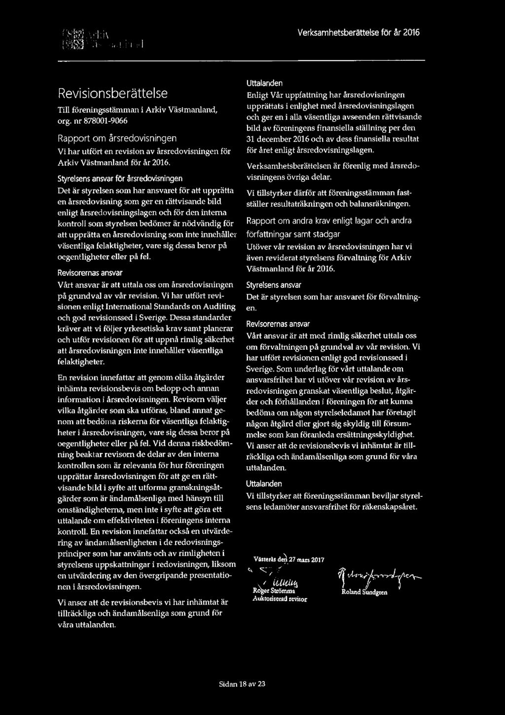 E g: Hj,'Ni'i.]!t- Håål '-"i:'ei;ll:i:l;'ltl Verksamhetsberättelse för år 2016 Revisionsberättelse Till föreningsstämman org.