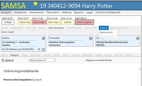 Avbrott i processen Avbrott i processen används om vård- och omsorgsplaneringsprocessen fördröjs eller avbryts av någon