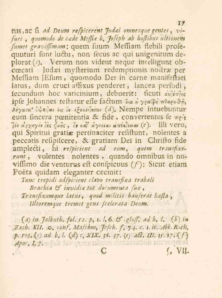 vi- 17 boflibus /7/^/0!.^?«fus,ac fi ad Deum refpkerent Jud&i furi, quomodo omnesque i^e c7^ea!e Meffit 6. Jofeph <.