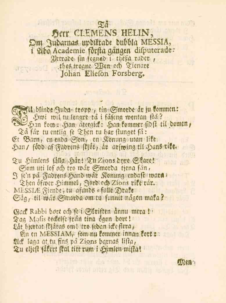 Ta yerr CLEMENS HELIN, Om Judarnas updiktade dubbla MESSIA, j _Sf> > Academie första gängen äisputeraöe" Attrade sin fegn«d i tye^a rader,.