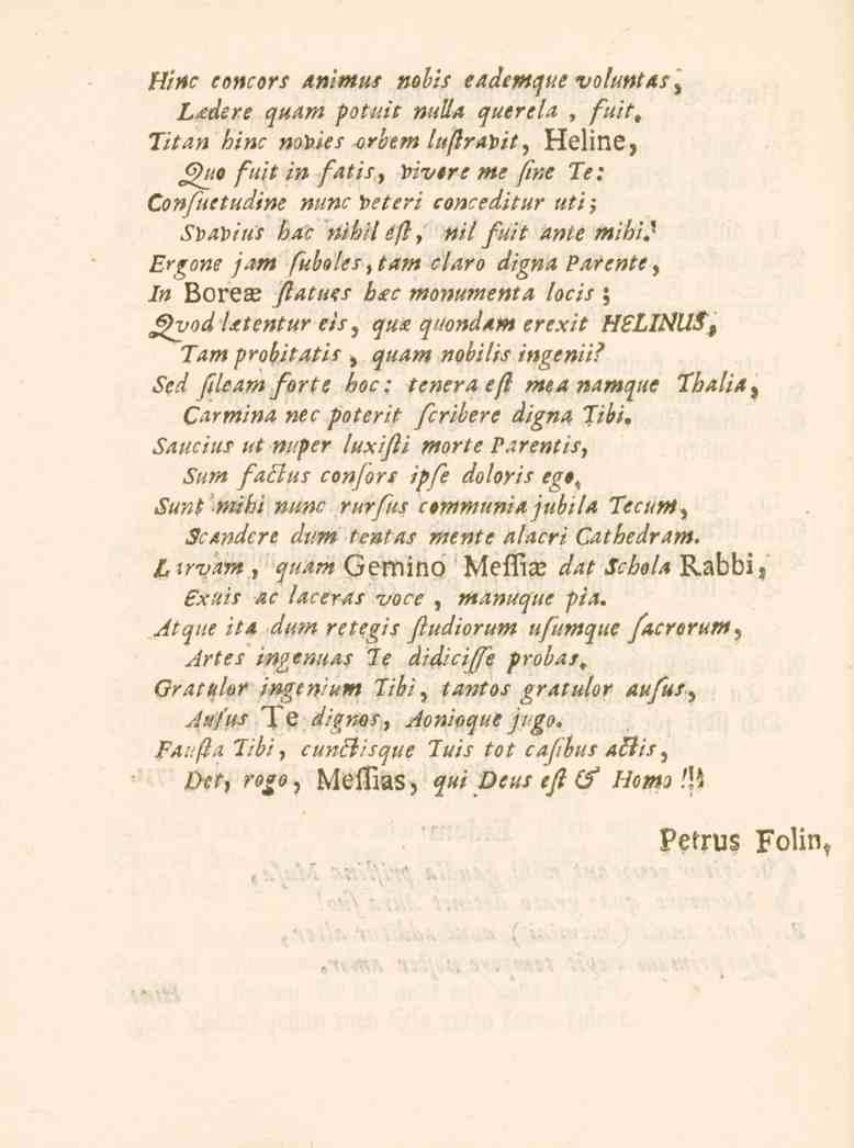 Hinc eoncors Animus»oö// eddemque voluntas, Lzdere a^^^i potuit nulla querela, /^/'r. Titan hinc «Zv/e/ orbem /^/?