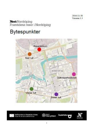 11 (16) Principlösningar har tagits fram och presenteras för att förtydliga viktiga samband i bytespunkten.