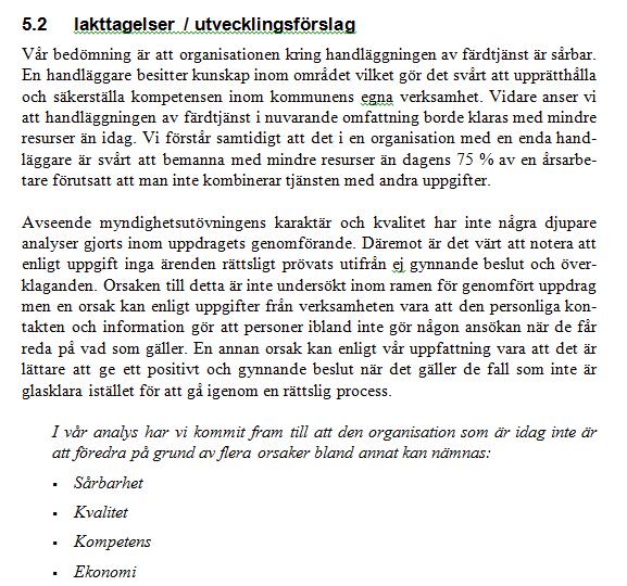 Årsrapport 2015 11(139) Strömsunds utträde ur samarbetsavtalet Då jag ofta möts av frågor angående detta, oavsett om jag är ute och föreläser om färdtjänst eller sjukresor, kommer här en genomgång.
