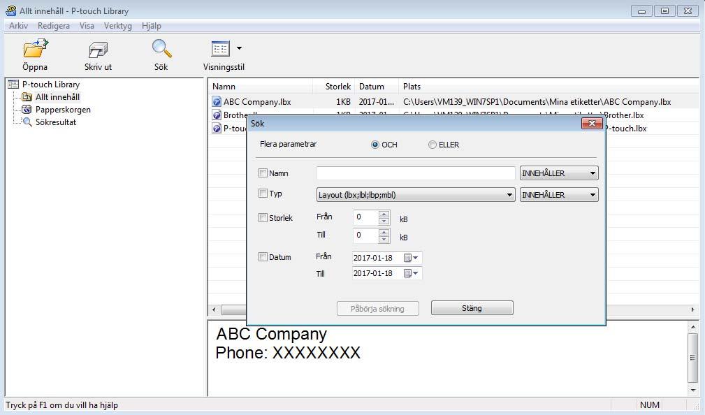 Använda P-touch Transfer Manager och P-touch Library (endast Windows ) Söka efter mallar 9 Du kan söka efter mallar som registrerats med P-touch Library. a Klicka på [Sök]. Dialogrutan Sök visas.