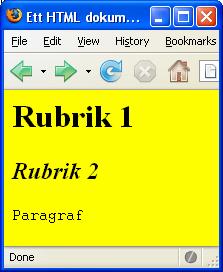 HTML handlar alltså om innehållet och CSS handlar om hur innehållet ska presenteras.