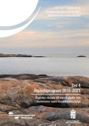 åtgärdsprogram 2016-2021 Förvaltningsplanen: Del 1 Introduktion Del 2 - Vattenförvaltning 2009-2015 Del 3