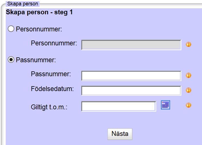10 Personer som saknar svenskt personnummer ska identifieras med pass. Tag en kopia på passet.