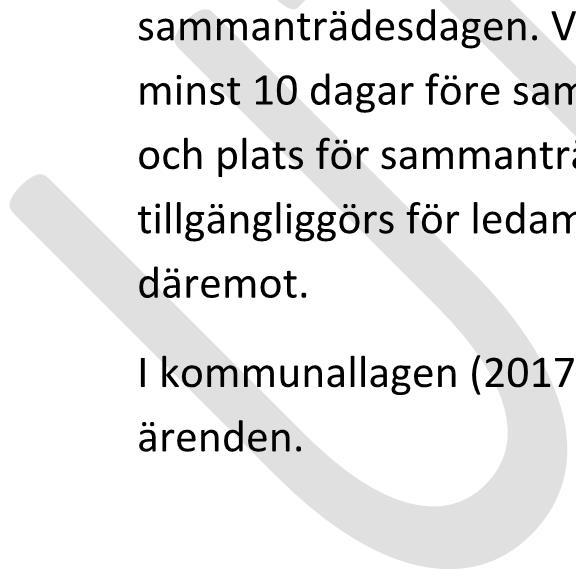 Datum 201X-XX-XX Sida 6(16) Övriga ledamöter i fullmäktige placeras gruppvis i sessionssalen i den ordning som presidiet bestämmer efter samråd med