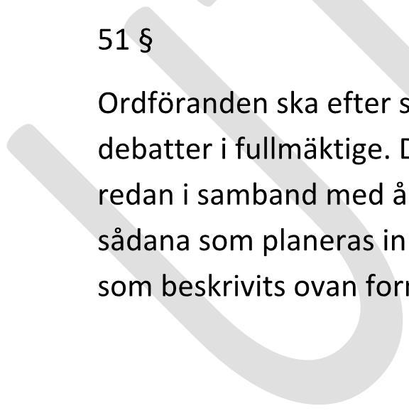 Datum 201X-XX-XX Sida 16(16) Aktuell information 49 På dagordningen vid varje sammanträde ska punkten Aktuell