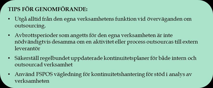 Kontinuitetsanalysen leder fram till att en eller flera kontinuitetsplaner kan tas fram för verksamheten och dess kritiska resurser.