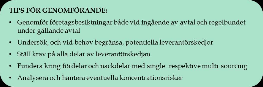 Kravställningar bör formuleras redan vid upphandlingen Leveransmässiga villkor avseende kontinuitetshantering bör inte endast stipuleras vid ingående av avtal med en viss leverantör utan bör finnas