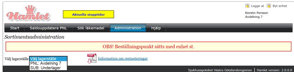 Manual Hamlet 2.1 Sidan 72 av 101 Välj lagerställe (PNL) eller Underliggande lager (SUB) i rullistan.