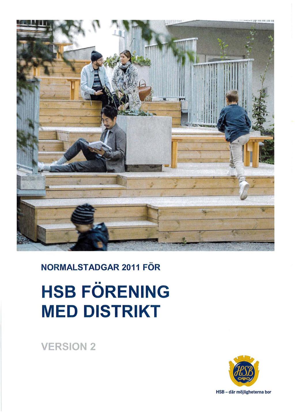NORMALSTADGAR 2011 FOR HSB FORENING MED