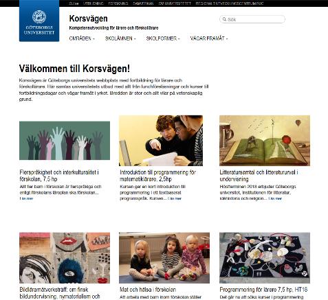 FORTBILDNING FÖR LÄRARE Korsvägen är Göteborgs universitets webbplats med fortbildning för lärare och förskollärare.