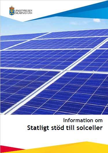 Mer information om solcellsstödet Finns på Energimyndighetens webbplats