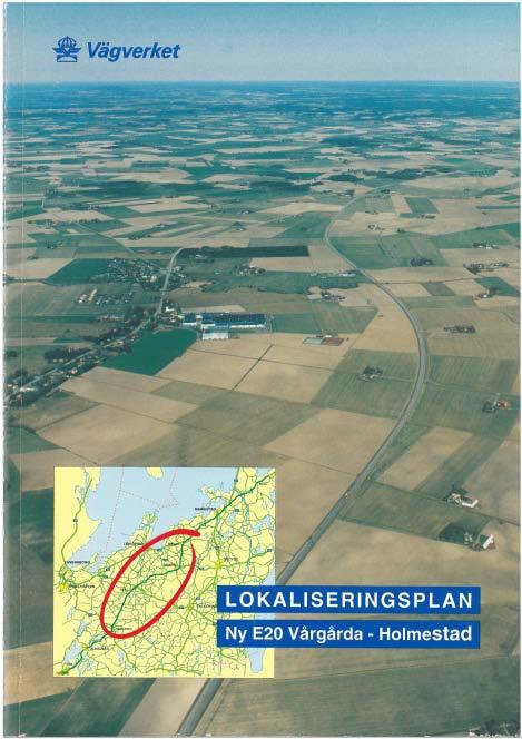 2.3 Tidigare utredningar I den nationella planen för transportsystemet 2010-2021 finns fem namngivna objekt på E