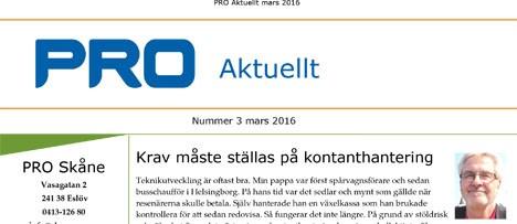 Årsmötet 2018 Onsdagen den 21 mars 2018 hålls PRO Skånes Årsmöte på Medborgarhuset i Eslöv. Kallelse medföljer detta nummer av PRO Aktuellt.