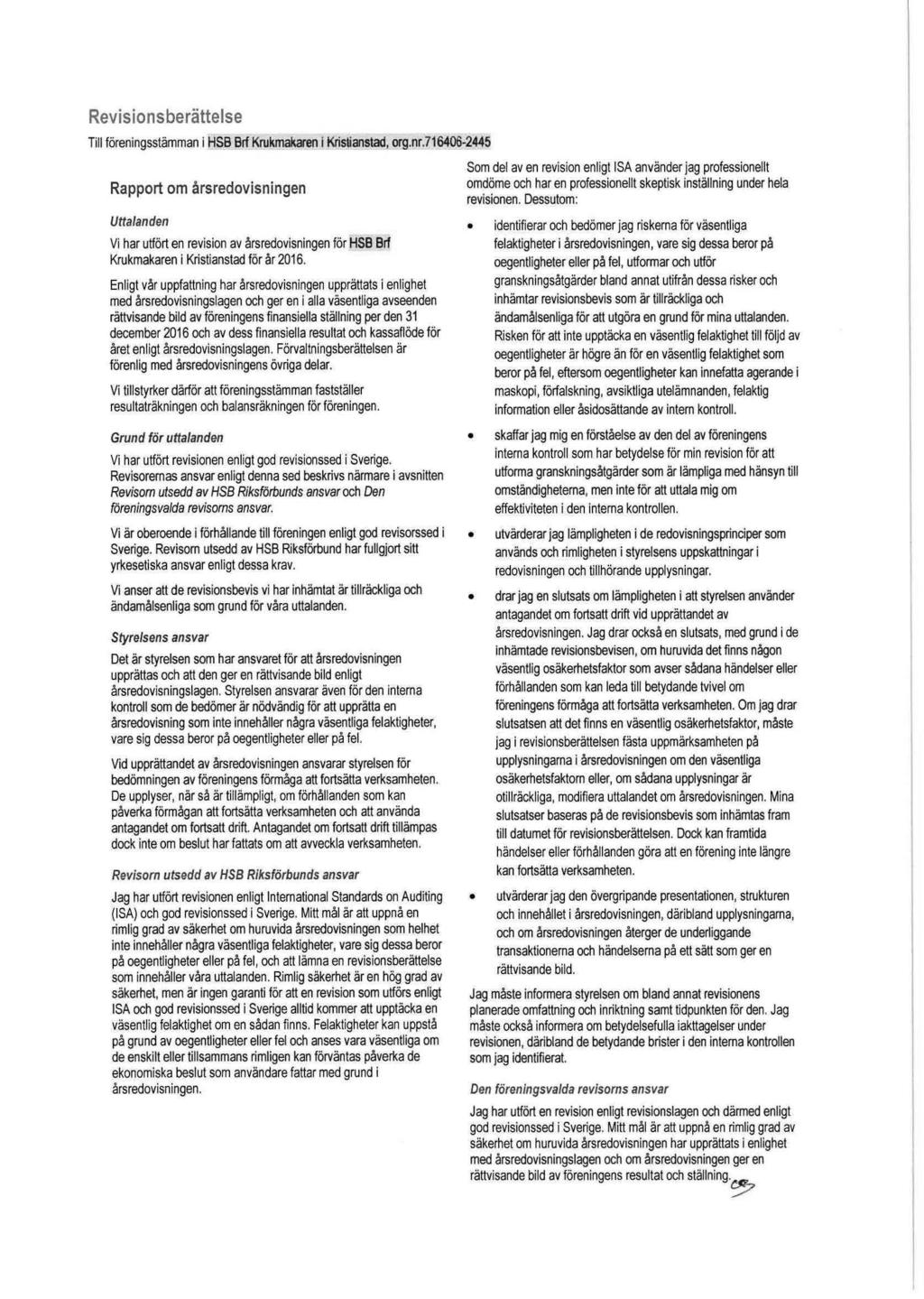 Revisionsberättelse Till föreningsstämman i HSB Brf Krukmakaren i Kristianstad, org.nr.