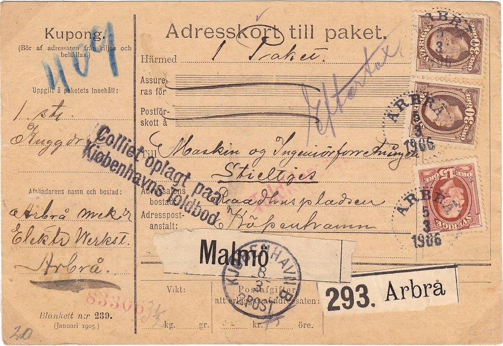 4. PAKET Utrikes mellanrikspaket, felfrankerat och eftertaxerat Mellanrikspaket till Danmark, vikt 3½ kg (1½-5 kg), porto 120 öre Arbrå 5/3 1906 Malmö 8/3 1906 Kjøbenhavn 8/3 1906 Felfrankering med