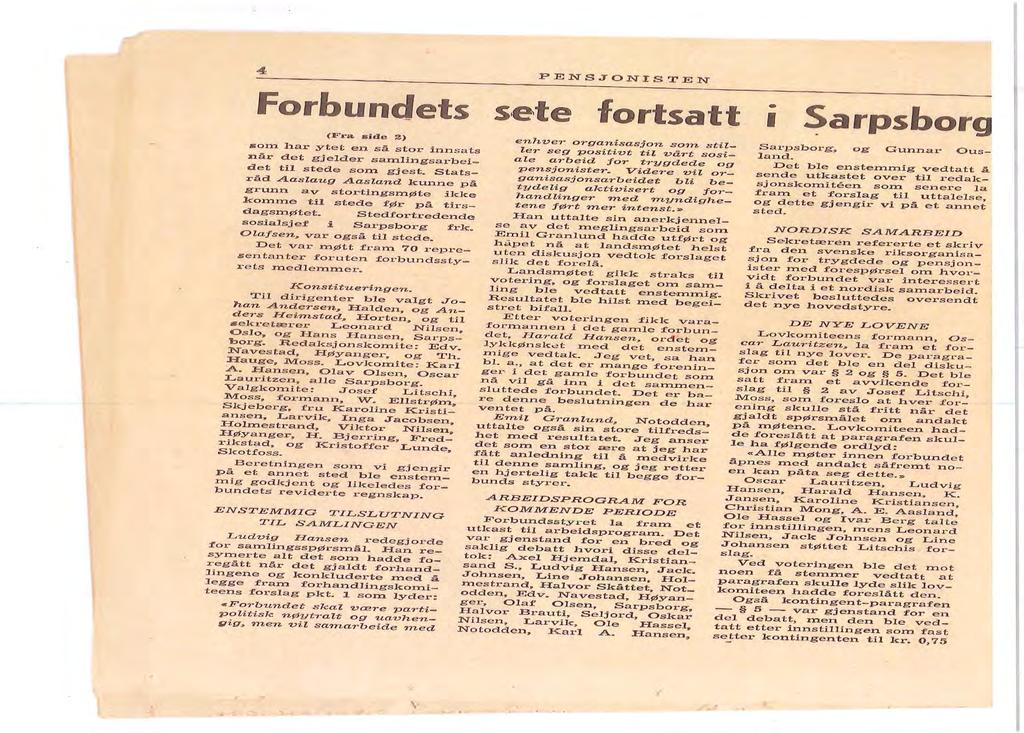 dk/ REDAN 1953 Redan år 1953 skrev en svensk riksorganisation för pensionärer (troligtvis dåvarande PRO Sveriges Pensionärers Riksorganisation) till Norsk