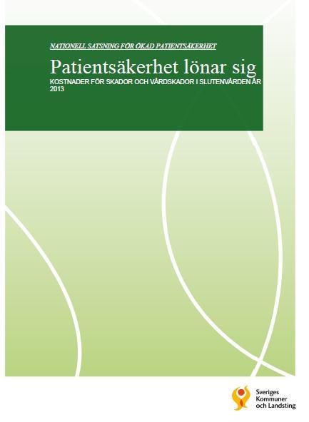 Kostnadsberäkning för skador och vårdskador Beräkningarna i rapporten baseras på 19 141 granskade vårdtillfällen inom somatisk slutenvård under 2013.