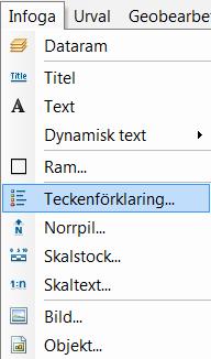 Att lägga till en teckenförklaring 1. Välj Infoga / Teckenförklaring 2.