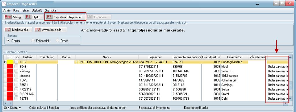 När importen är klar får du en lista med de e-följesedlar som skickats till dig från din grossist. Du kan välja att sortera e-följesedlarna efter Datum, Följesedel- eller Ordernummer.