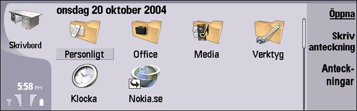 3. Skrivbord Skrivbord är en startpunkt varifrån du kan öppna alla program i enheten eller på ett minneskort.