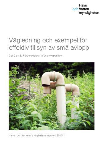 Fyra delar i rapporten 1. Bakgrund Varför tillsyn på små avlopp?