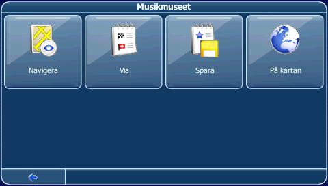 En meny med en uppsättning åtgärder visas: Tryck på Navigera om du vill navigera till platsen (se sid 24). Tryck på Via om du vill använda platsen för ruttplanering (se sid ).