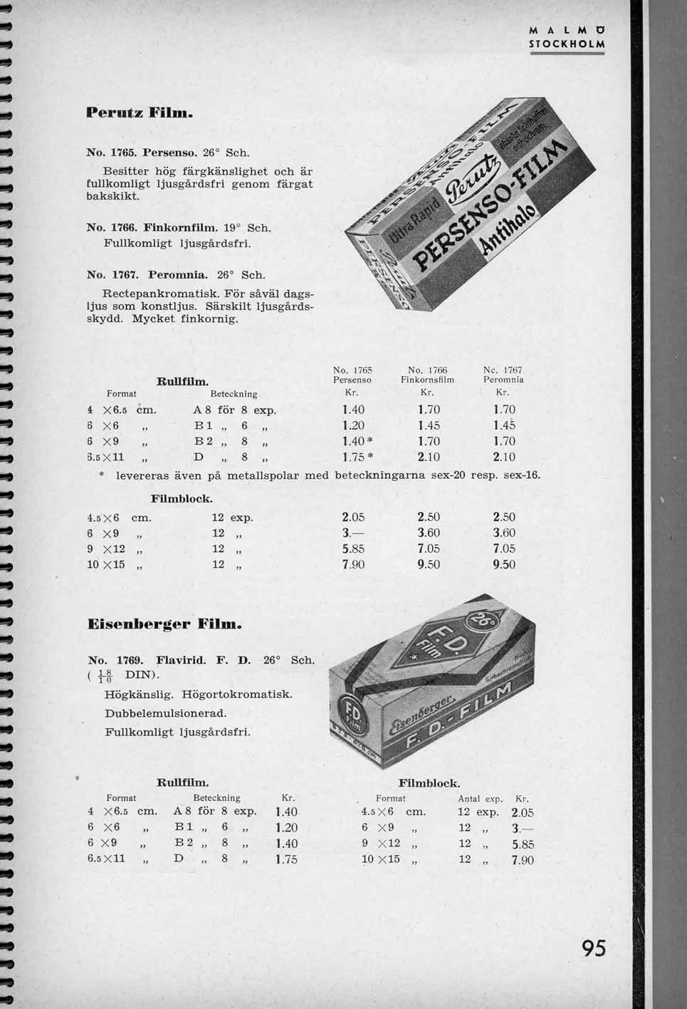 M I STO Perntz Film. No. 1765. Persenso. 26 Sch. Besitter hog fargkanslighet och ar EuUkomligt ljusgardsfri genom fargat bakskikt. No. 1766. Finkomfilm. 19 Sch. Fullkomligt ljusgardsfri. No. 1767.