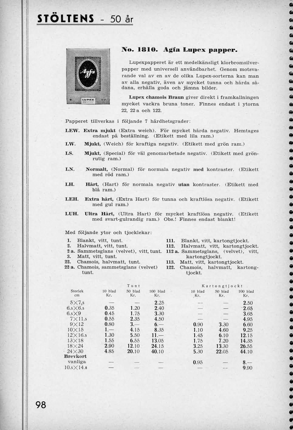 STOLTENS 50 ar No. 1810. Agfa Lupex papper. Lupexpapperet ar ett medelkansligt klorbromsilverpapper med universell anvandbarhet.