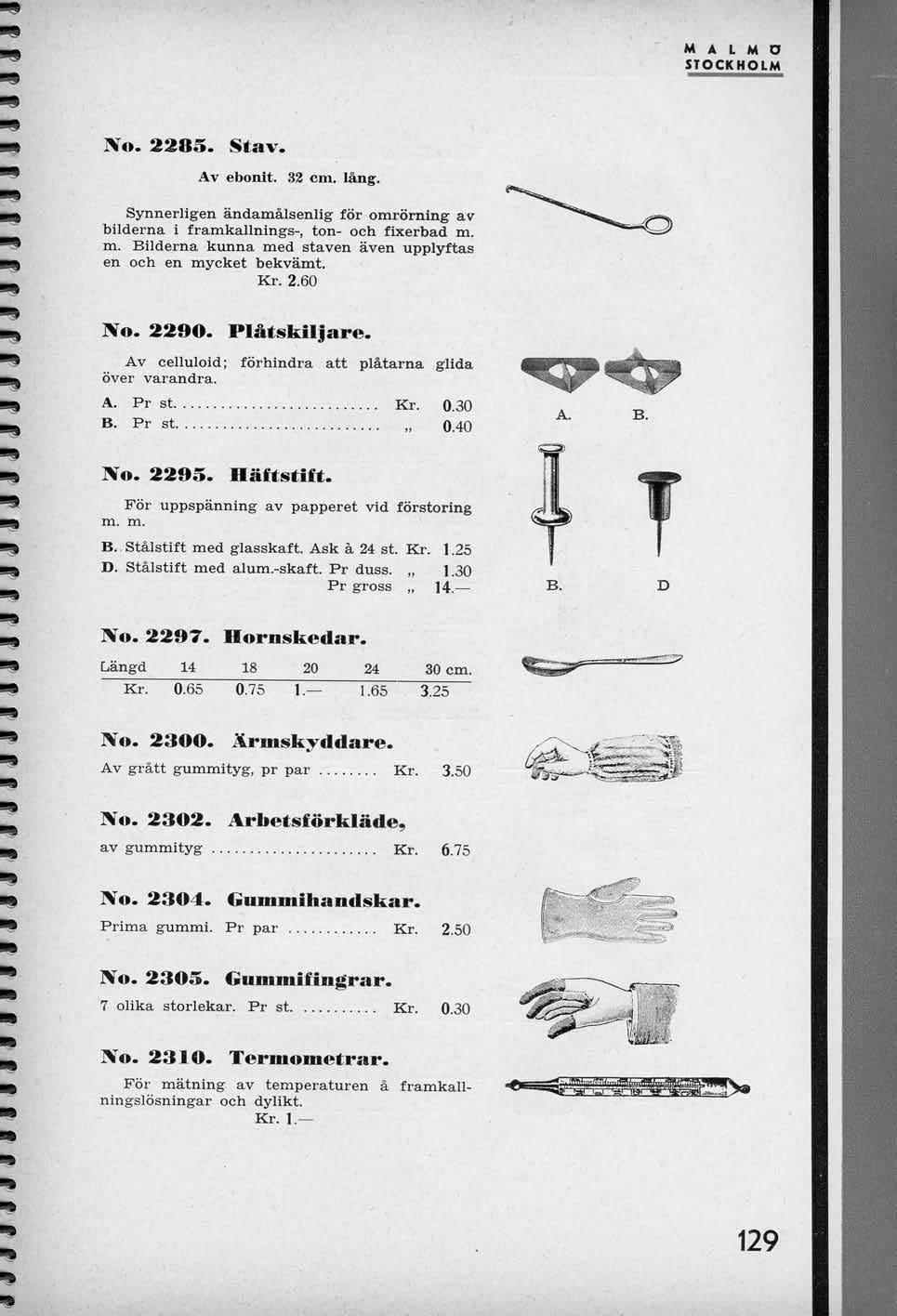 No. 2283. Stav. Av ebonit. 32 cm. lang. Synnerligen andamalsenlig for omrornlng av bilderna i framkallnings-, ton- och fixerbad m. m. Bilderna kunna med staven aven upplyftas en och en mycket bekvamt.