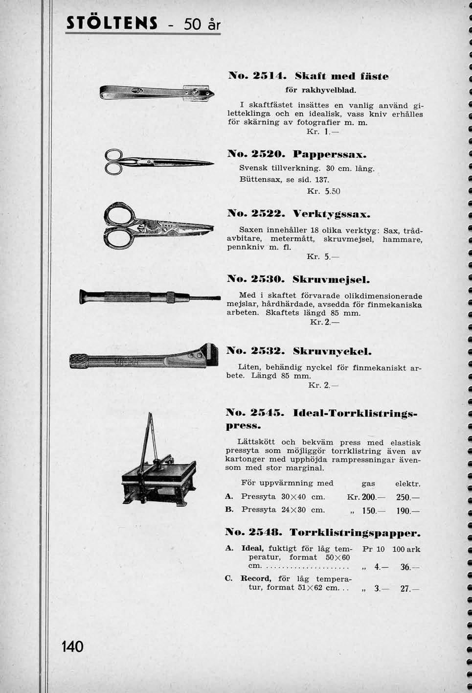 STOLTENS - 50 ar No. 2514. for Skaft med faste rakhyvelblad. I skaftfastet insattes en vanlig anvand giletteklinga och en idealisk, vass kniv erhalles for skarning av fotografier m. m. Kr. 1 - No.