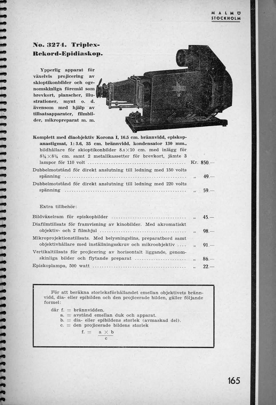 M A L M O STOCKHOLM No. 3274. Triplex- Rekor d-epidia skop Ypperlig apparat for vaxelvis projicering av skioptibonbllder och ogenomskinliga foremal som brevkort, planscher, illustrationer, mynt o. d. avensom med hjalp av tillsatsapparater, filmbilder, mlkropreparat m.