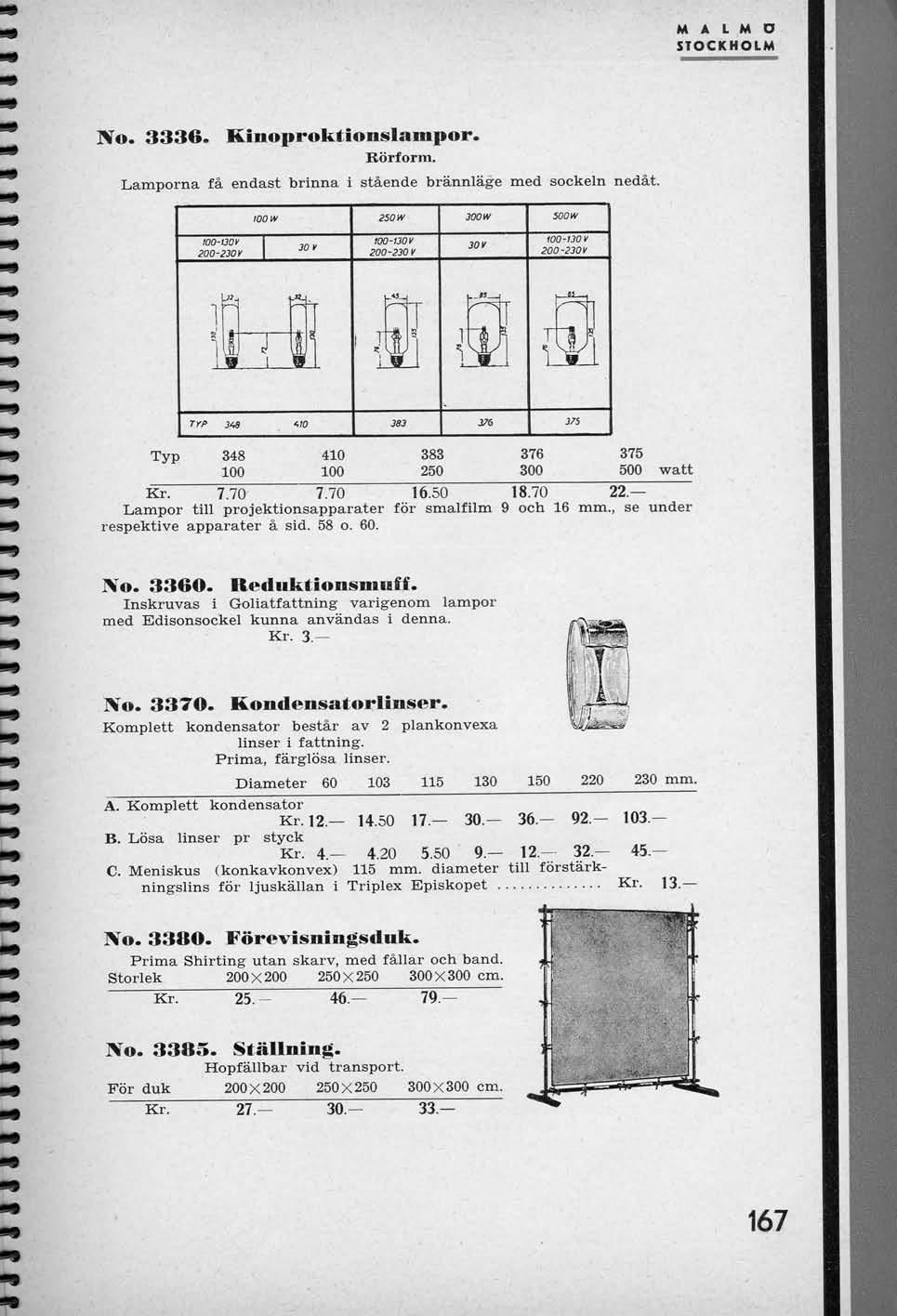 M A L M D STOCKHOLM No. 3336. Kinoproktionslampor. Rorform. Lamporna fa endast brinna i staende brannlage med sockein nedat.