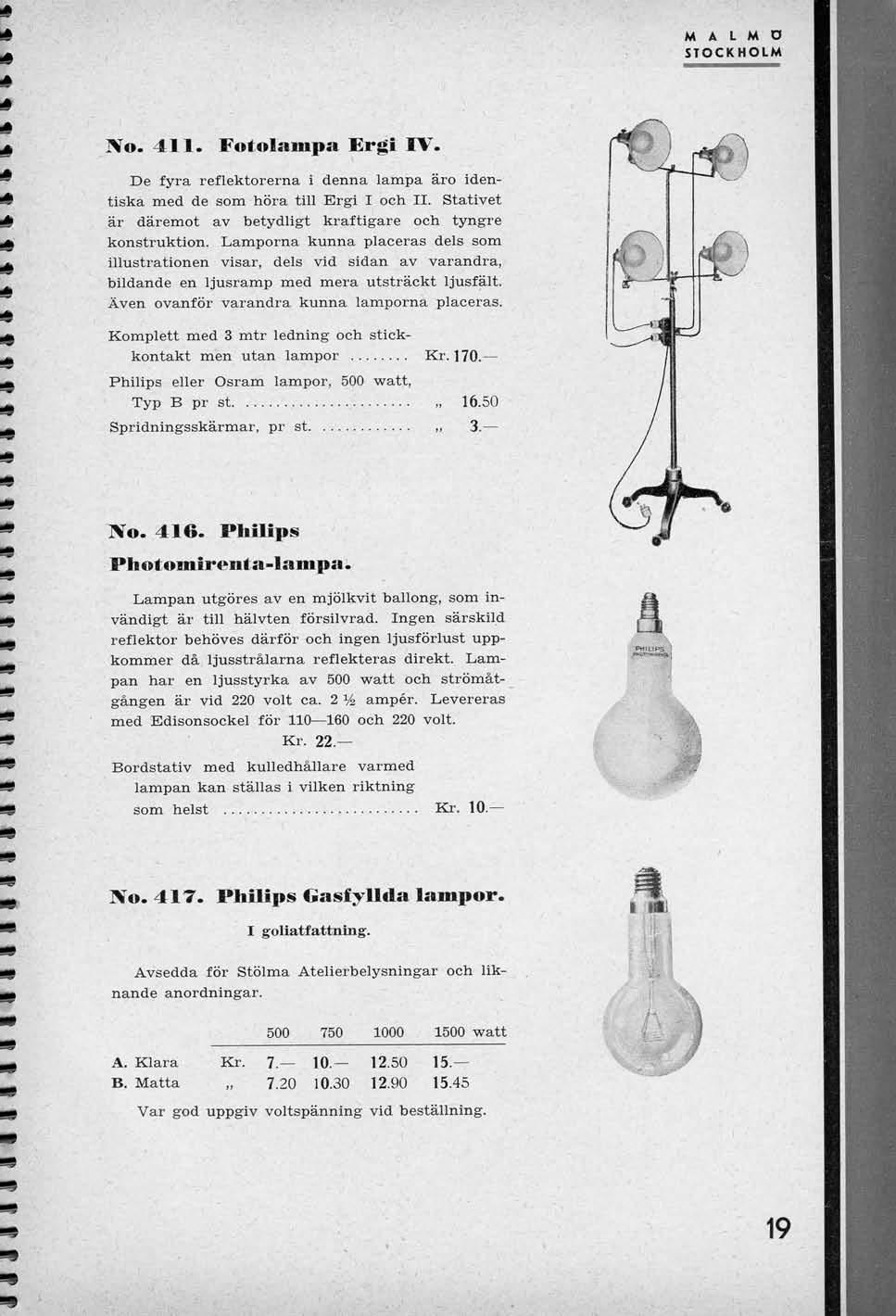 M A L M D STOCKHOLM No. 411. Fotolampa Ergi IV. De fyra reflektorerna i denna lampa aro identiska med de som hora till Ergi I och II.
