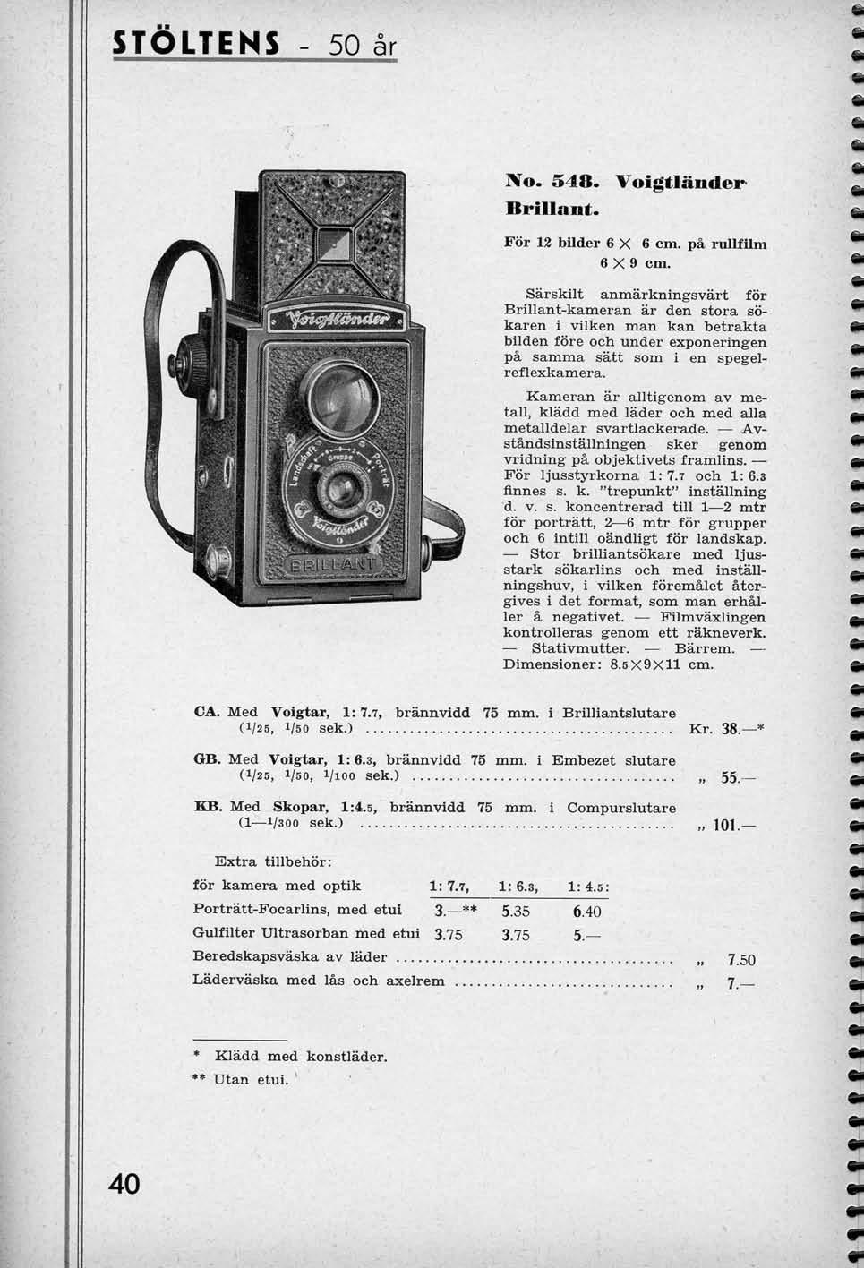 STOLTENS 50 ar No. 548. Voigtlander Brillant. For 12 buder 6 X 6 cm. pa ruilfum 6X9 cm.