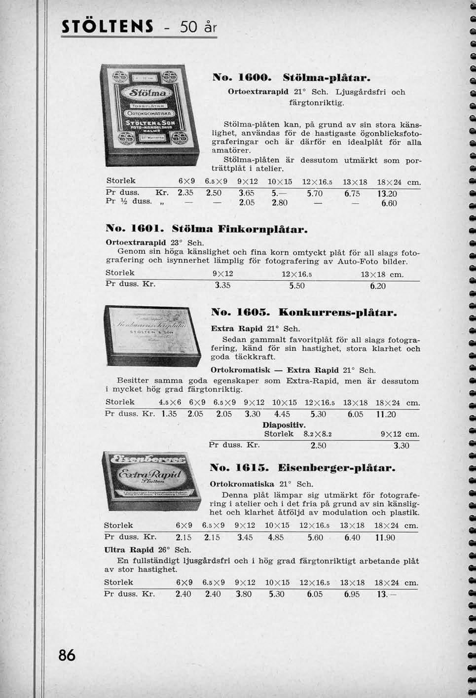 LTENS 50 ar No. 1600. Stolma-pl&tar. Ortoextrarapid 21 Sch. Ljusgardsfri och fargtonriktig.