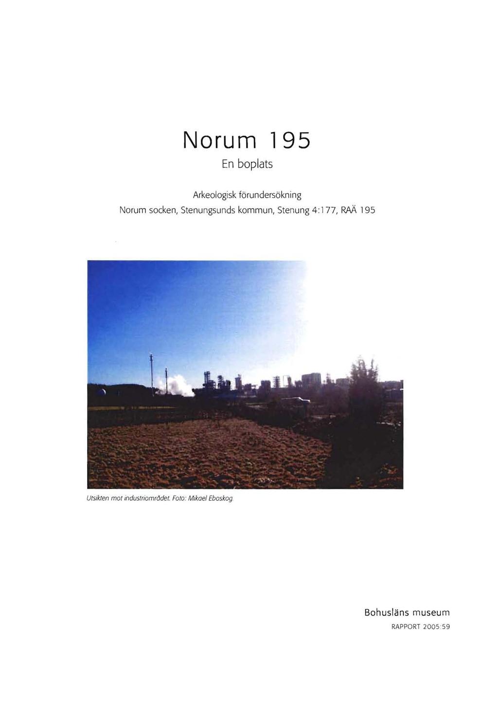 Norum 195 En boplats Arkeologisk förundersökning Norum socken, Stenungsunds kommun, Stenung 4: