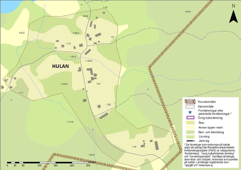 Kärnområdet Hulan Vägen som slingrar sig genom Hulan har samma sträckning som på 1835 års karta. Sträckningen är sannolikt betydligt äldre än så.