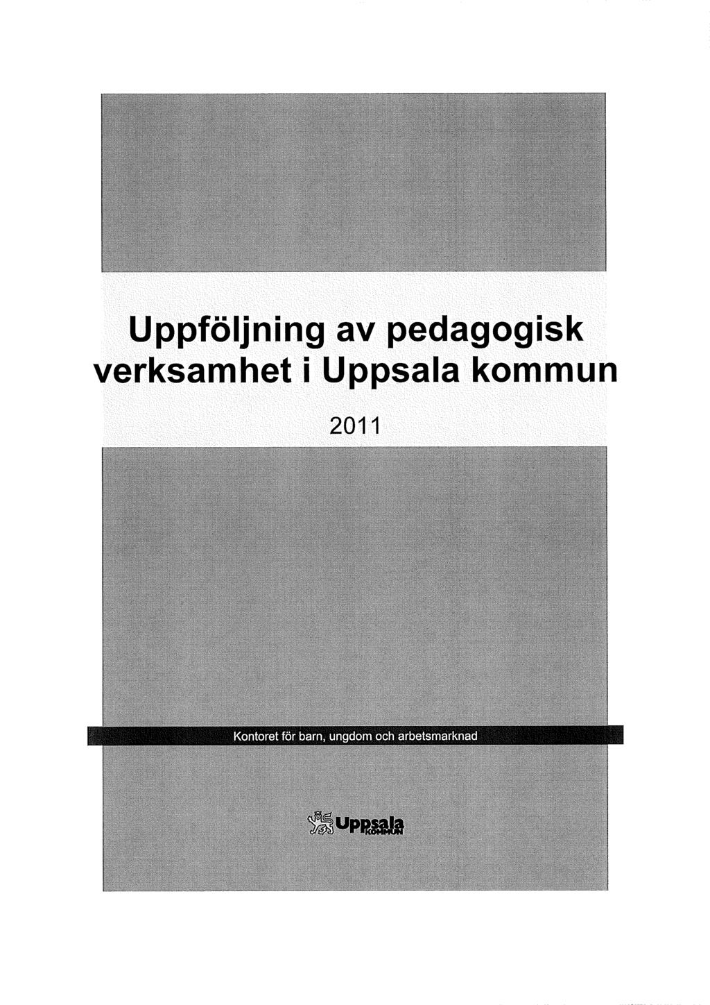 Uppföljning av pedagogisk verksamhet i Uppsala