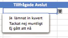 I exemplet ovan har en enkät som en kvinna svarat på överförts till denna redovisning. Kön enligt bokföring Här fyller du i om personen är folkbokförd som kvinna eller man då variabeln kön används.