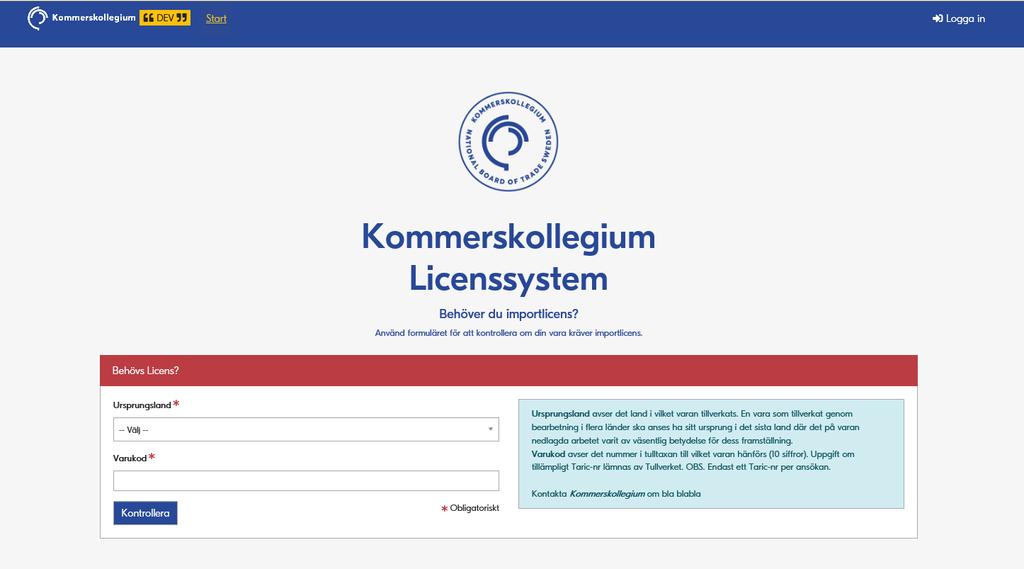 2 Om sidor för extern användare Det är genom dessa sidor en extern användare (importör, ombud etc.) interagerar med licenswebben.